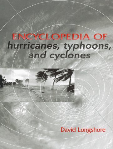 Stock image for Encyclopedia of Hurricanes, Typhoons, and Cyclones for sale by Better World Books