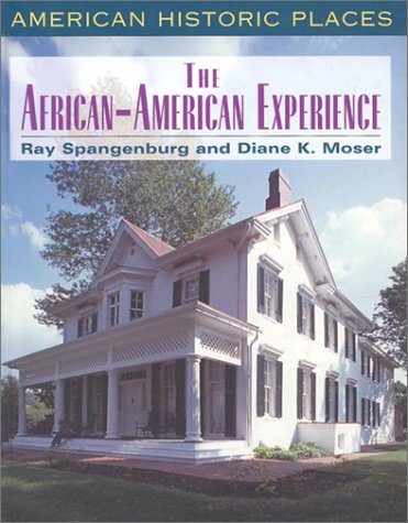 The African American Experience (American Historic Places) (9780816034000) by Spangenburg, Ray; Moser, Diane K.