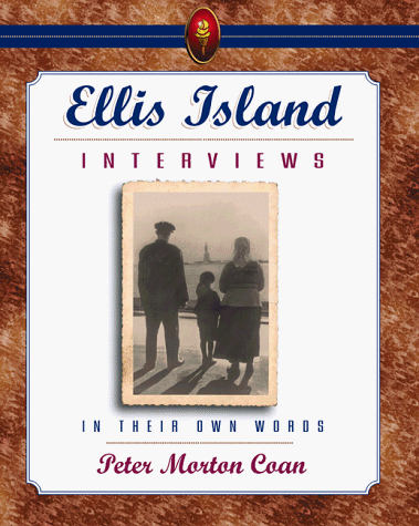 Beispielbild fr Ellis Island Interviews : In Their Own Words zum Verkauf von Better World Books