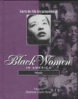 Facts on File encyclopedia of Black women in America. Music ;; Darlene Clark Hine, editor ; Kathl...