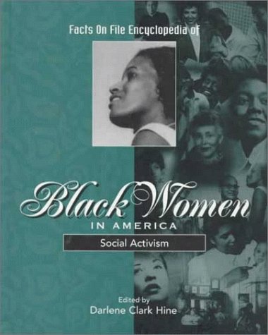 Beispielbild fr The Facts on File Encyclopedia of Black Women in America : Social Activism zum Verkauf von Better World Books