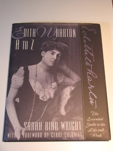 Stock image for Edith Wharton A to Z: The Essential Guide to the Life and Work (Writers A to Z) for sale by Books of the Smoky Mountains