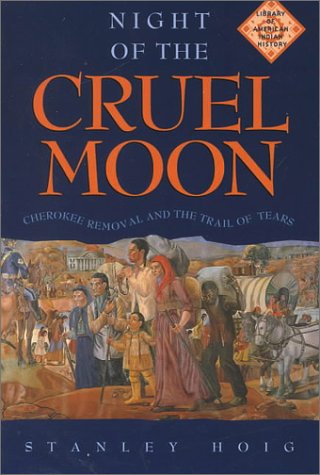 Stock image for Night of the Cruel Moon: Cherokee Removal and the Trail of Tears for sale by HPB-Emerald