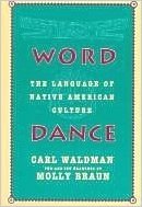 Beispielbild fr Word Dance : The Language of Native American Culture zum Verkauf von Better World Books