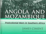 Stock image for Angola and Mozambique : Postcolonial Wars in Southern Africa for sale by Better World Books: West