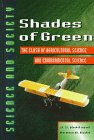 Beispielbild fr Shades of Green : The Clash of Agricultural Science and Environmental Science zum Verkauf von Better World Books