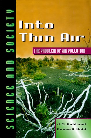 Beispielbild fr Into Thin Air: The Problem of Air Pollution (Science & Society) zum Verkauf von Midtown Scholar Bookstore