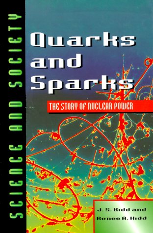 Beispielbild fr Quarks and Sparks : The Story of Nuclear Power zum Verkauf von Better World Books