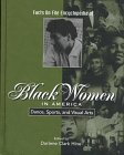 Beispielbild fr The Facts on File Encyclopedia of Black Women in America Vol. 3 : Dance, Sports and Visual Arts zum Verkauf von Better World Books