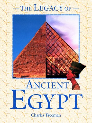 9780816036561: Legacy Of Ancient Egypt (FACTS ON FILE'S LEGACIES OF THE ANCIENT WORLD)