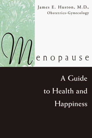 Stock image for Menopause: A Guide to Health and Happiness for sale by BooksRun