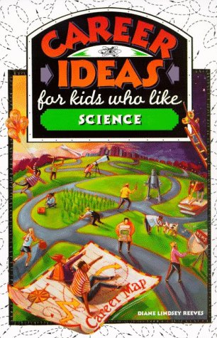 Beispielbild fr Career Ideas for Kids Who Like Science zum Verkauf von More Than Words