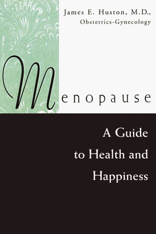 Beispielbild fr Menopause: A Guide to Health and Happiness zum Verkauf von Wonder Book