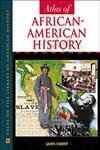 Beispielbild fr Atlas of African-American History zum Verkauf von Better World Books