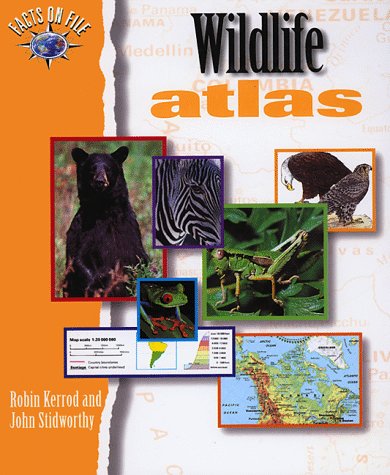 Facts on File Wildlife Atlas (Facts On File Atlas) (9780816037148) by Kerrod, Robin; Stidworthy, John; Facts On File, Inc.