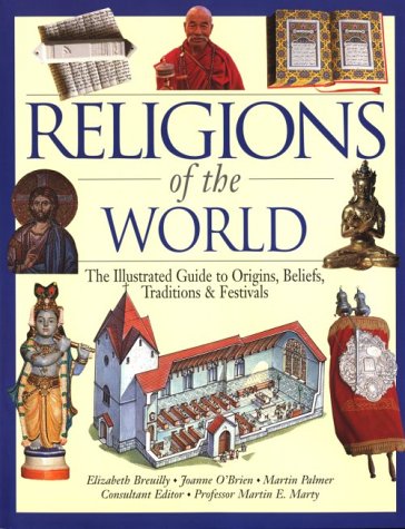 Beispielbild fr Religions of the World: The Illustrated Guide to Origins, Beliefs, Traditions & Festivals zum Verkauf von Once Upon A Time Books