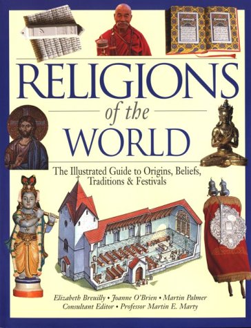 Imagen de archivo de Religions of the World: The Illustrated Guide to Origins, Beliefs, Traditions & Festivals a la venta por HPB Inc.