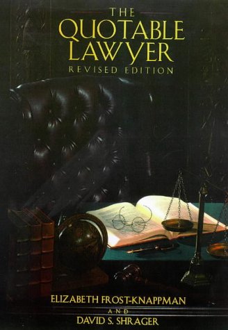 Beispielbild fr The Quotable Lawyer zum Verkauf von Better World Books