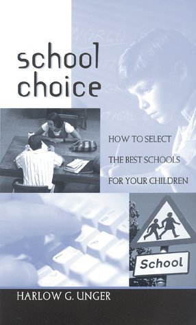 Imagen de archivo de School Choice: How to Select the Best Schools for Your Children a la venta por Redux Books