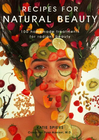 Beispielbild fr Recipes for Natural Beauty : 100 Homemade Treatments for Radiant Beauty zum Verkauf von Better World Books