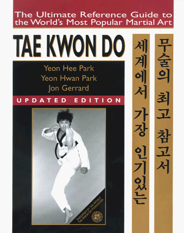 Stock image for Tae Kwon Do: The Ultimate Reference Guide to the World's Most Popular Martial Art for sale by Irish Booksellers