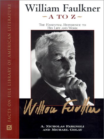 Imagen de archivo de William Faulkner A to Z: The Essential Reference to His Life and Work a la venta por ThriftBooks-Atlanta