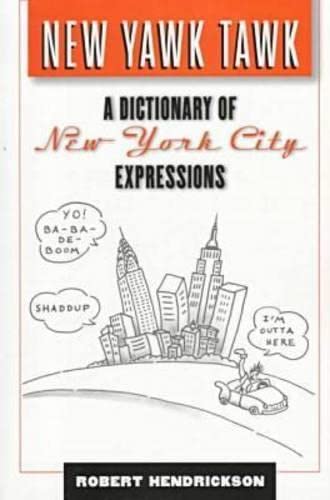 Beispielbild fr New Yawk Tawk: A Dictionary of New York City Expressions zum Verkauf von Wonder Book