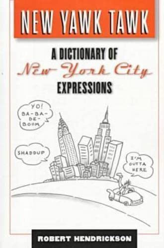 Stock image for New Yawk Tawk: A Dictionary of New York City Expressions for sale by Wonder Book