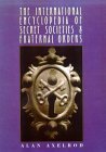 Stock image for The International Encyclopedia of Secret Societies and Fraternal Orders for sale by Ergodebooks