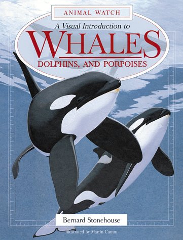 9780816039227: A Visual Introduction to Whales, Dolphins and Porpoises (Animal Watch Series)