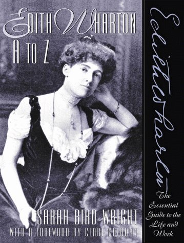 Stock image for Edith Wharton A to Z: The Essential Guide to the Life and Work (The Literary A to Z Series) for sale by HPB Inc.