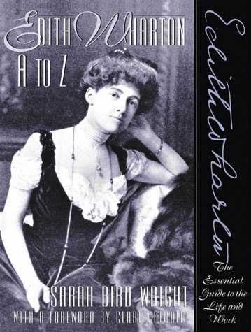 Stock image for Edith Wharton A to Z : The Essential Guide to the Life and Work for sale by Better World Books: West