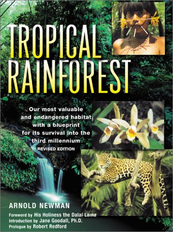 9780816039739: Tropical Rainforest: Our Most Valuable and Endangered Habitat with a Blueprint for Its Survival into the Third Millennium