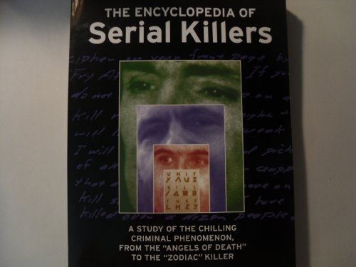 9780816039791: The Encyclopedia of Serial Killers