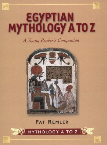Stock image for Egyptian Mythology A to Z : A Young Reader's Companion for sale by Better World Books
