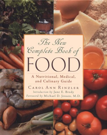 Beispielbild fr The New Complete Book of Food : A Nutritional, Medical and Culinary Guide zum Verkauf von Better World Books