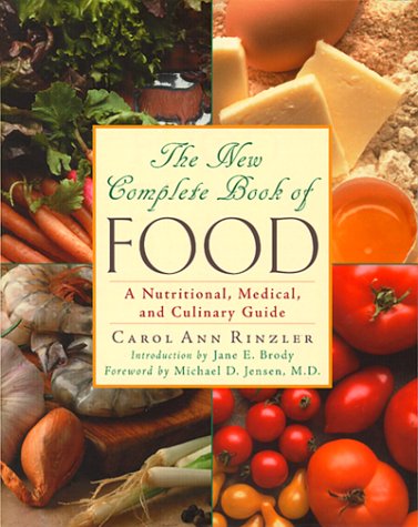 9780816039883: The New Complete Book of Food: A Nutritional Medical, and Culinary Guide