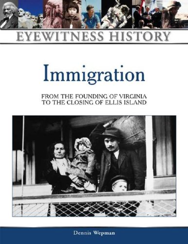 Beispielbild fr Immigration : From the Founding of Virginia to the Closing of Ellis Island zum Verkauf von Better World Books