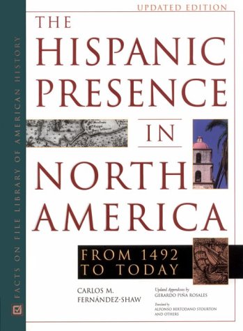 Beispielbild fr The Hispanic Presence in North America (La Presencie Espanol en los Estados Unidos) : From 1492 to Today zum Verkauf von Better World Books: West