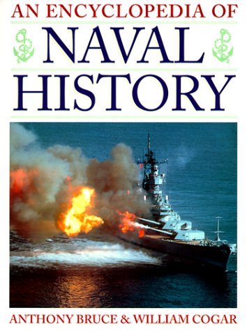 Beispielbild fr An Encyclopedia of Naval History zum Verkauf von Wonder Book