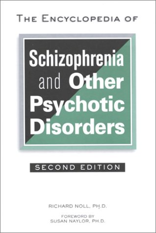 Beispielbild fr The Encyclopedia of Schizophrenia and Other Psychotic Disorders (Facts on File Library of Health and Living) zum Verkauf von HPB-Red