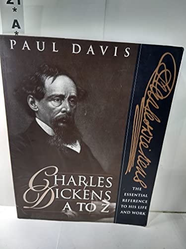 Imagen de archivo de Charles Dickens A to Z: The Essential Reference to His Life and Work (The Literary A to Z Series) a la venta por Books of the Smoky Mountains