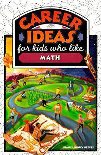 Imagen de archivo de Career Ideas for Kids Who Like Math a la venta por Better World Books