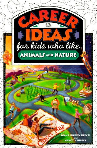 Stock image for Career Ideas for Kids Who Like Animals and Nature (The Career Ideas for Kids Series) for sale by Stories & Sequels