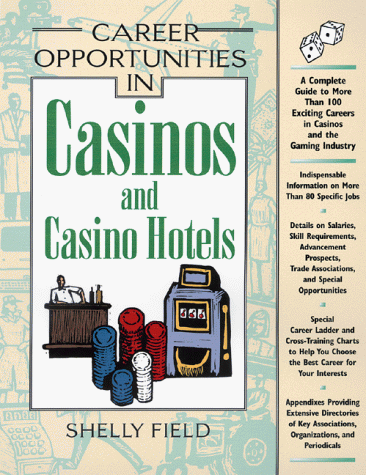 9780816041220: Career Opportunities in Casinos and Casino Hotels: A Comprehensive Guide to Exciting Careers in Casinos and the Gaming Industry