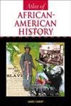 Stock image for Atlas of African-American History for sale by Better World Books