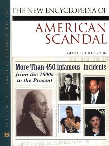 Imagen de archivo de The New Encyclopedia of American Scandal a la venta por Better World Books