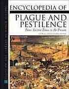 Encyclopedia of Plague and Pestilence: From Ancient Times to the Present