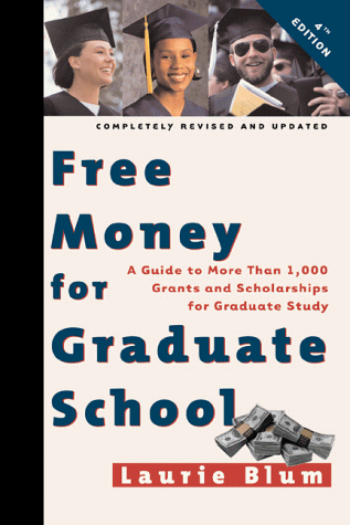 Stock image for Free Money for Graduate School : A Guide to More Than 1,000 Grants and Scholarships for Graduate Study for sale by Better World Books