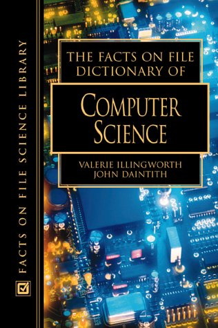 9780816042869: Facts on File Dictionary of Computer Science (Facts on File Science Library) (The Facts on File Science Dictionary Series)